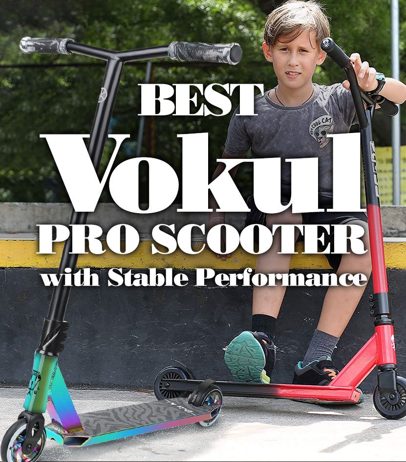 BestVokulProScooterwithStablePerformance
