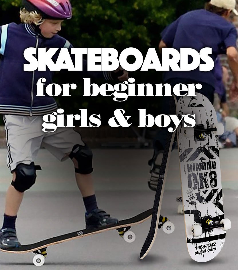 SkateBoardsForBeginnerBoysAndGirls