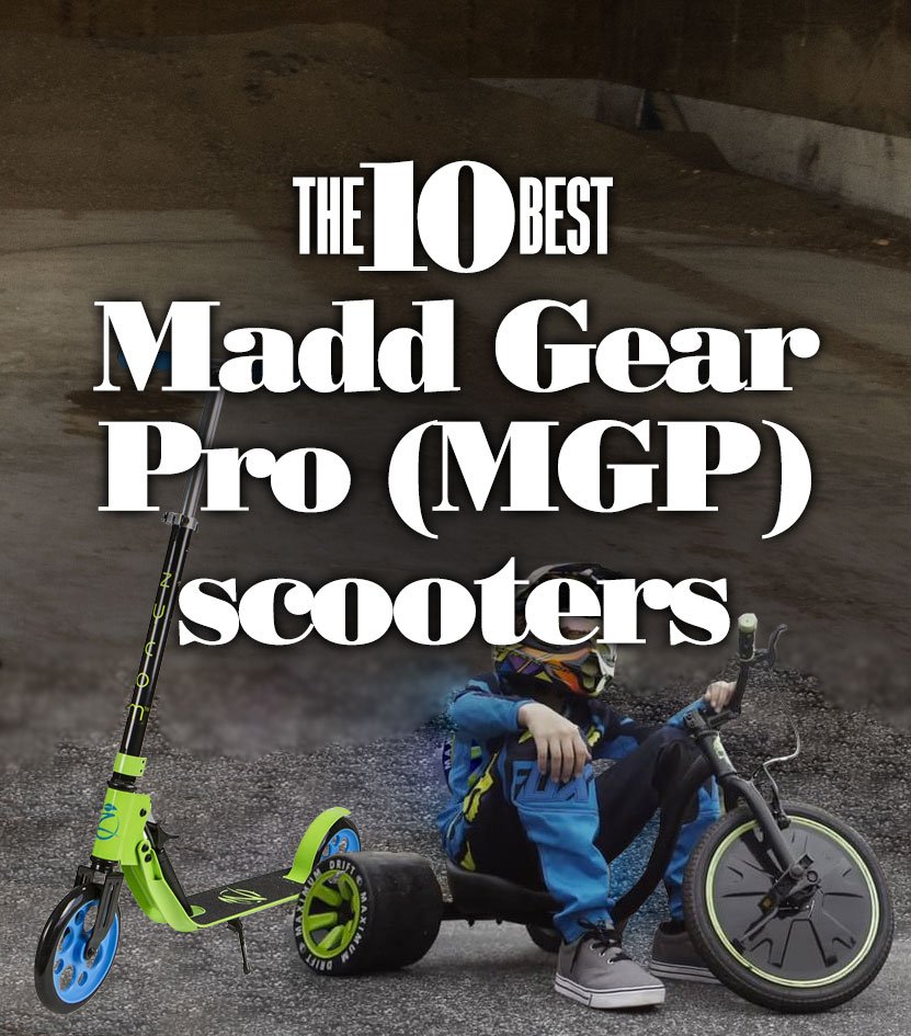 The10BestMaddGearProMGPScooters