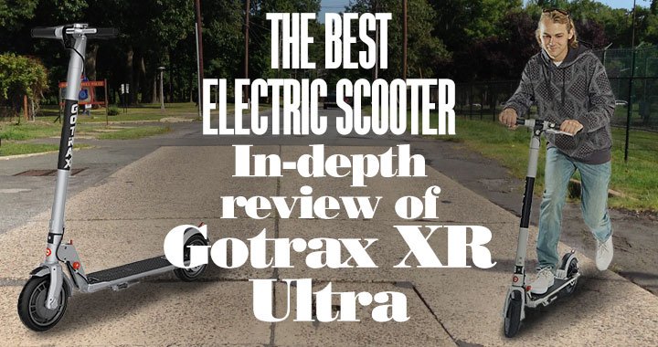 TheBestNewElectricScooterInDepth-ReviewOfGotraxXRUltra-2