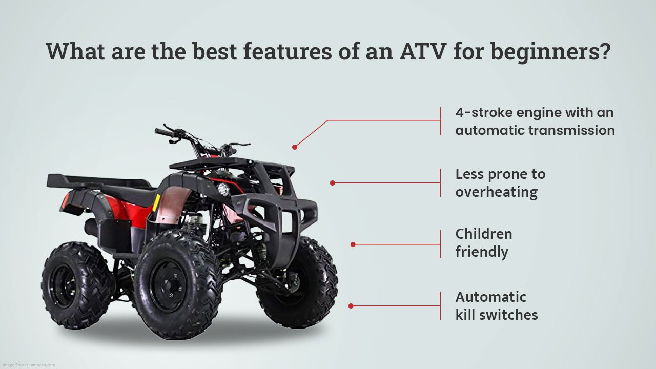 What-are-the-best-features-of-an-ATV-for-beginners-