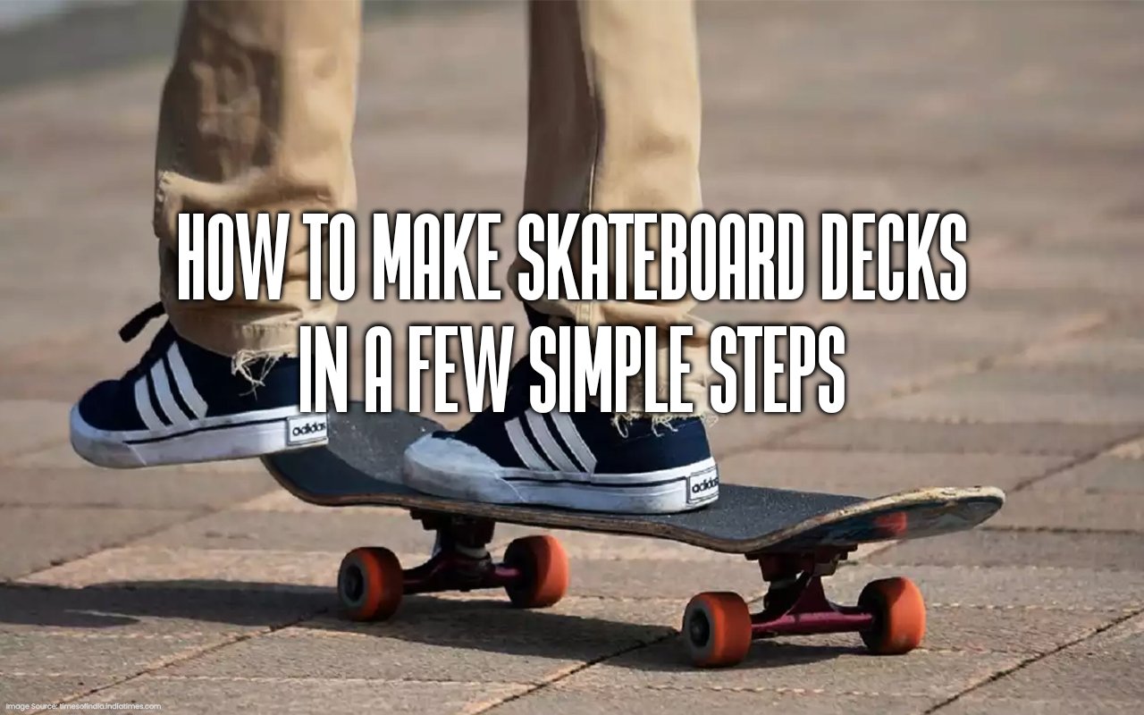 how-to-make-skateboard-decks