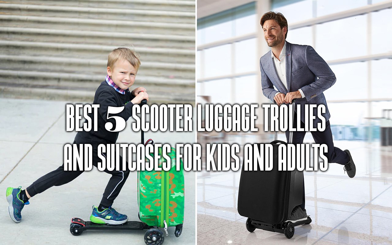 best-5-scooter-luggage-trollies-and-suitcases-for-kids-and-adults